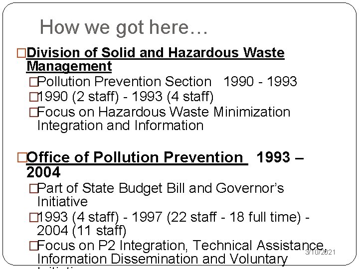 How we got here… �Division of Solid and Hazardous Waste Management �Pollution Prevention Section