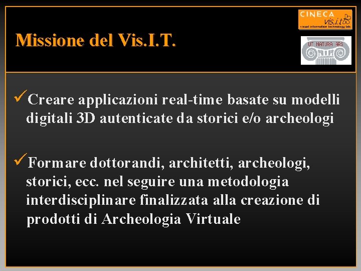 Missione del Vis. I. T. üCreare applicazioni real-time basate su modelli digitali 3 D