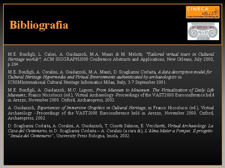 Bibliografia M. E. Bonfigli, L. Calori, A. Guidazzoli, M. A. Mauri & M. Melotti;