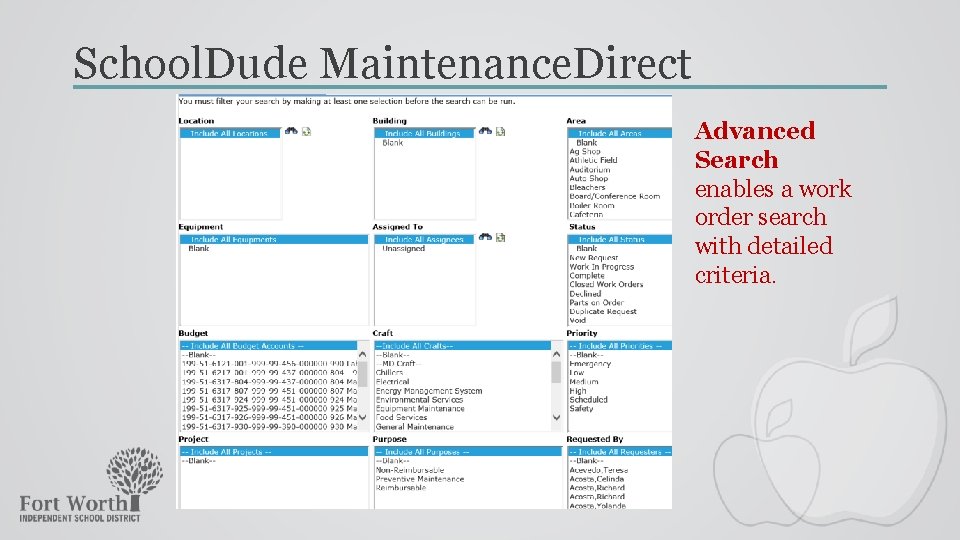 School. Dude Maintenance. Direct Advanced Search enables a work order search with detailed criteria.