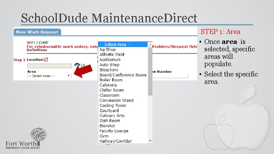 School. Dude Maintenance. Direct STEP 1: Area • Once area is selected, specific areas