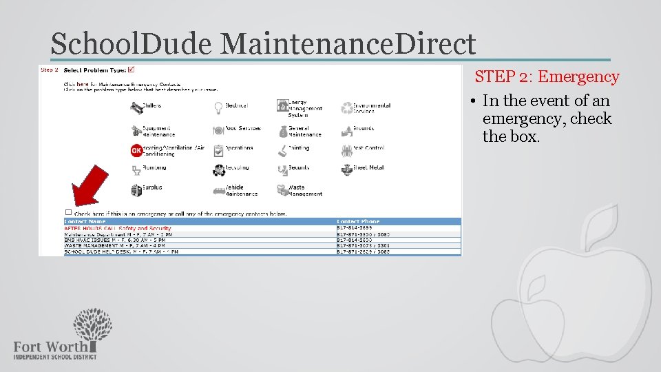 School. Dude Maintenance. Direct STEP 2: Emergency • In the event of an emergency,