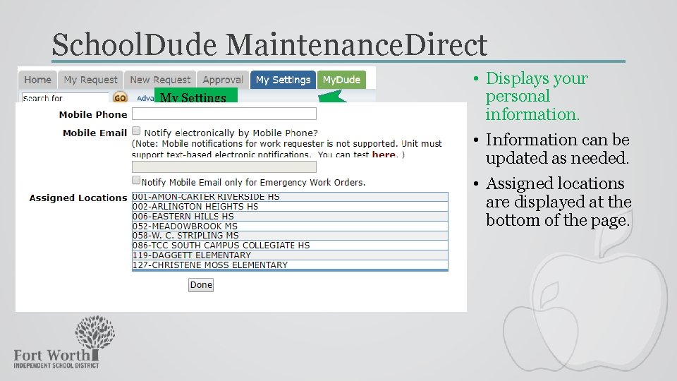 School. Dude Maintenance. Direct My Settings • Displays your personal information. • Information can