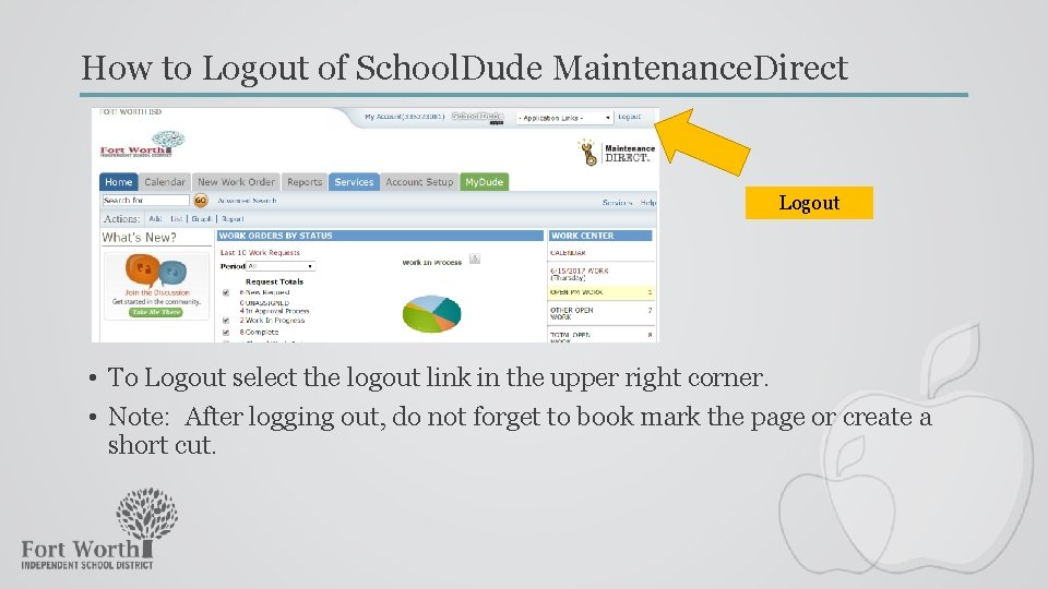 How to Logout of School. Dude Maintenance. Direct Logout • To Logout select the