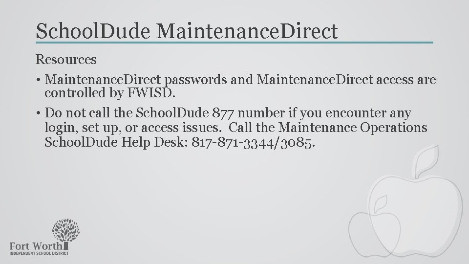 School. Dude Maintenance. Direct Resources • Maintenance. Direct passwords and Maintenance. Direct access are