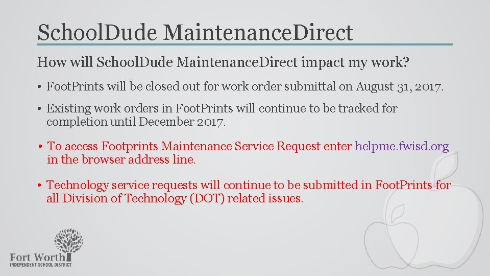 School. Dude Maintenance. Direct How will School. Dude Maintenance. Direct impact my work? •