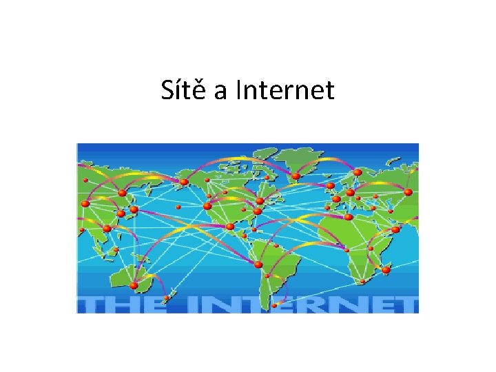 Sítě a Internet 