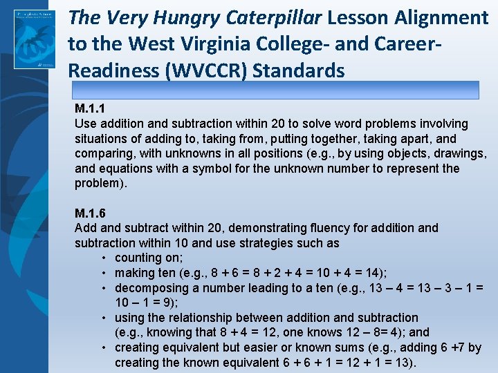 The Very Hungry Caterpillar Lesson Alignment to the West Virginia College- and Career. Readiness