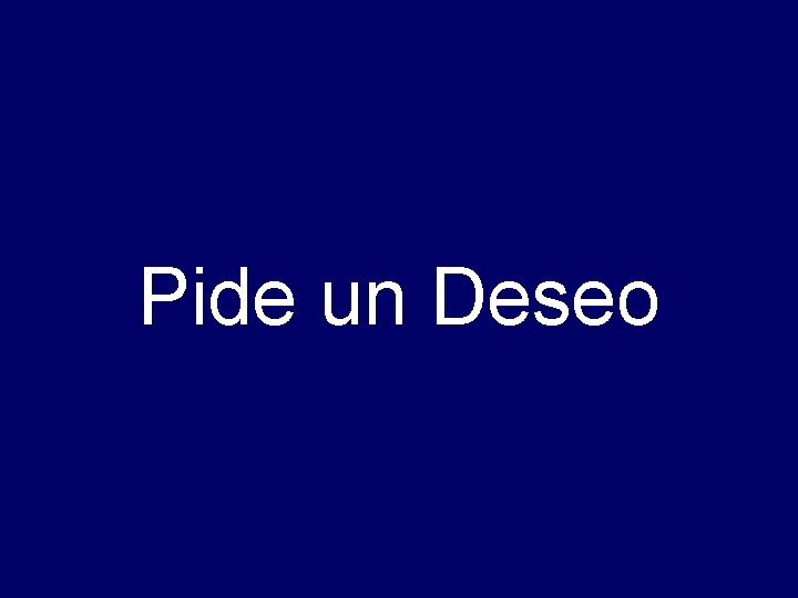 Pide un Deseo 