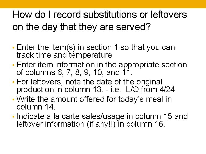 How do I record substitutions or leftovers on the day that they are served?