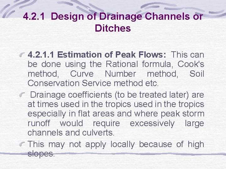 4. 2. 1 Design of Drainage Channels or Ditches 4. 2. 1. 1 Estimation