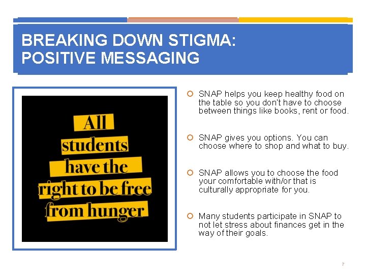 BREAKING DOWN STIGMA: POSITIVE MESSAGING SNAP helps you keep healthy food on the table
