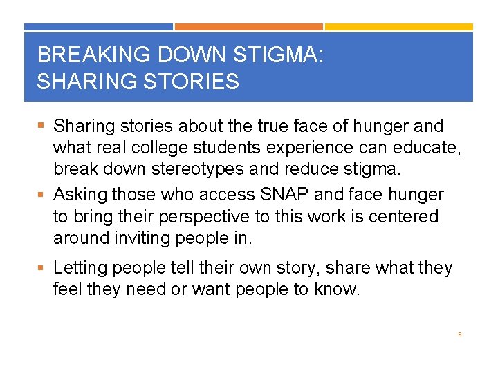BREAKING DOWN STIGMA: SHARING STORIES § Sharing stories about the true face of hunger
