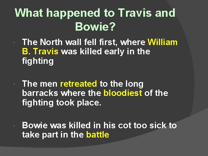 What happened to Travis and Bowie? The North wall fell first, where William B.