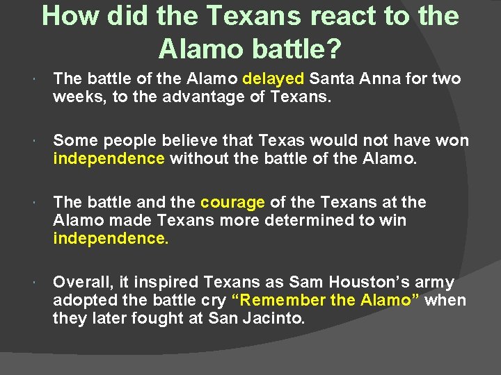 How did the Texans react to the Alamo battle? The battle of the Alamo