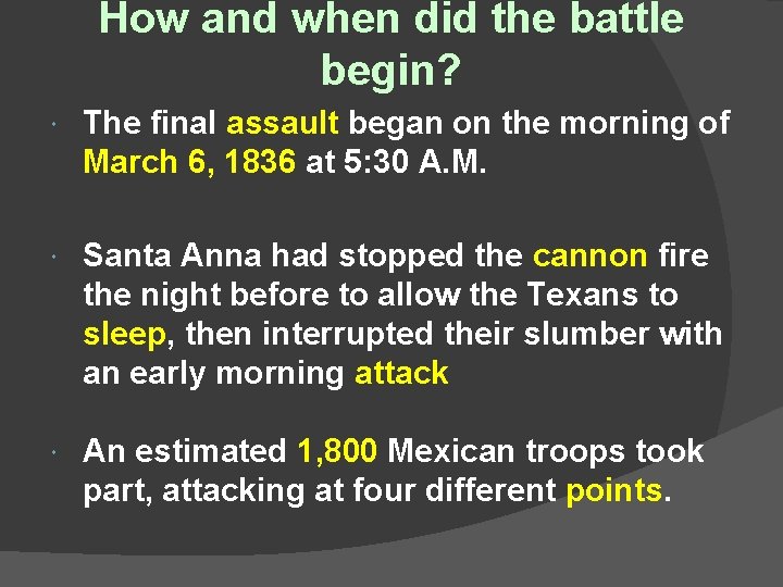 How and when did the battle begin? The final assault began on the morning