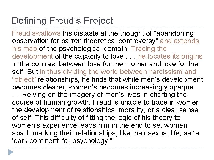 Defining Freud’s Project Freud swallows his distaste at the thought of “abandoning observation for