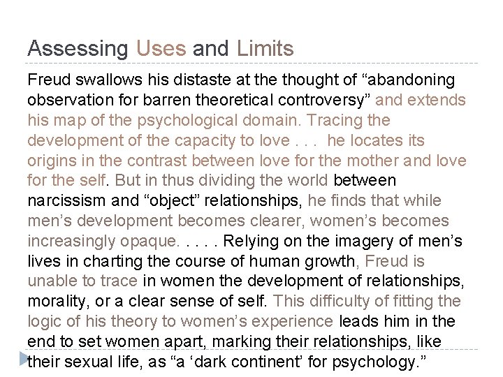 Assessing Uses and Limits Freud swallows his distaste at the thought of “abandoning observation