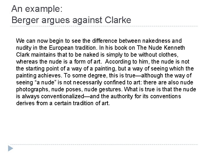 An example: Berger argues against Clarke We can now begin to see the difference