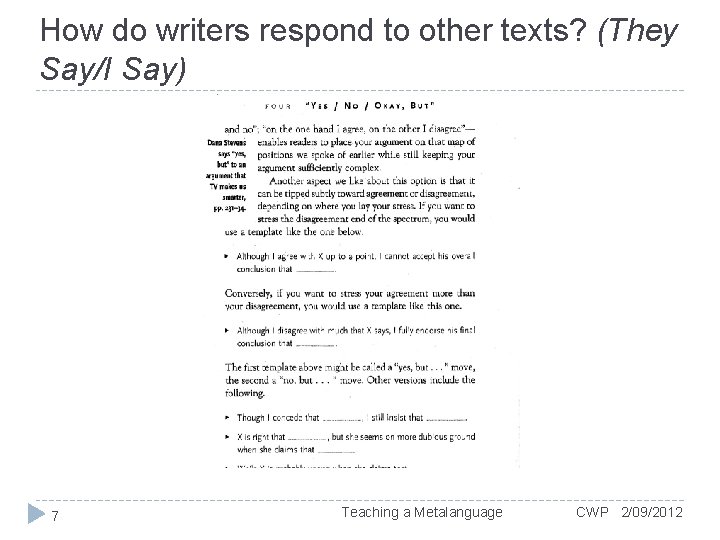 How do writers respond to other texts? (They Say/I Say) 7 Teaching a Metalanguage