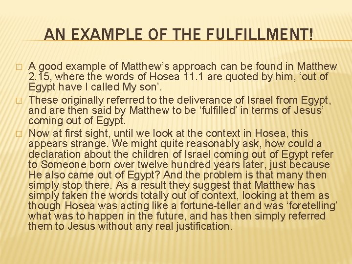 AN EXAMPLE OF THE FULFILLMENT! � � � A good example of Matthew’s approach AN EXAMPLE OF THE FULFILLMENT! � � � A good example of Matthew’s approach