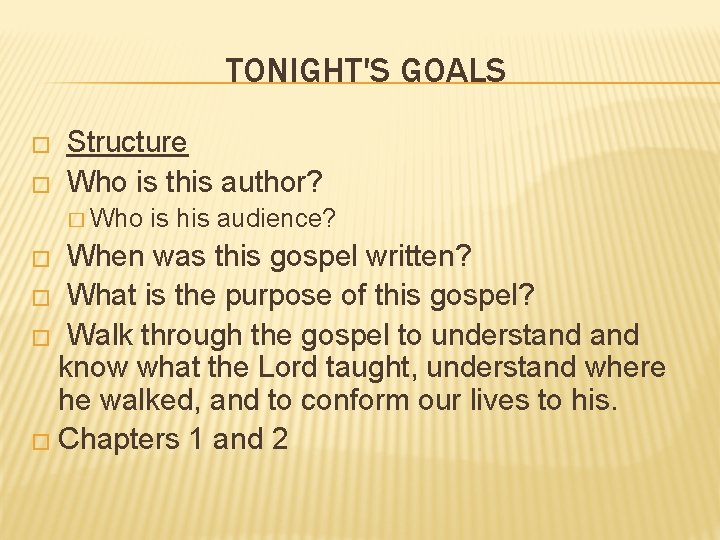 TONIGHT'S GOALS � � Structure Who is this author? � Who is his audience? TONIGHT'S GOALS � � Structure Who is this author? � Who is his audience?