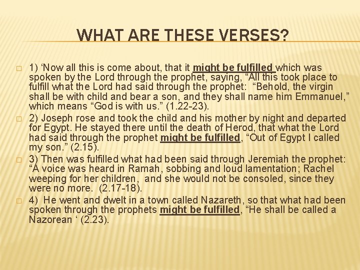 WHAT ARE THESE VERSES? � � 1) ‘Now all this is come about, that WHAT ARE THESE VERSES? � � 1) ‘Now all this is come about, that