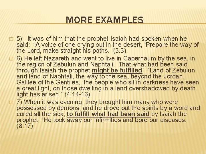 MORE EXAMPLES � � � 5) It was of him that the prophet Isaiah MORE EXAMPLES � � � 5) It was of him that the prophet Isaiah
