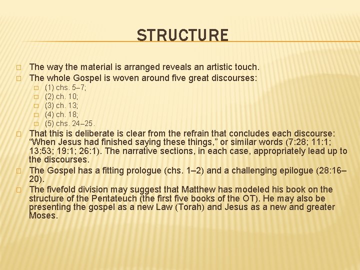 STRUCTURE � � The way the material is arranged reveals an artistic touch. The STRUCTURE � � The way the material is arranged reveals an artistic touch. The