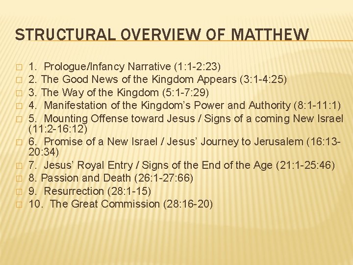 STRUCTURAL OVERVIEW OF MATTHEW � � � � � 1. Prologue/Infancy Narrative (1: 1 STRUCTURAL OVERVIEW OF MATTHEW � � � � � 1. Prologue/Infancy Narrative (1: 1