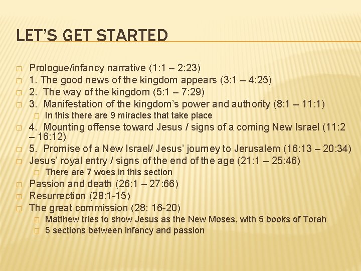 LET’S GET STARTED � � Prologue/infancy narrative (1: 1 – 2: 23) 1. The LET’S GET STARTED � � Prologue/infancy narrative (1: 1 – 2: 23) 1. The