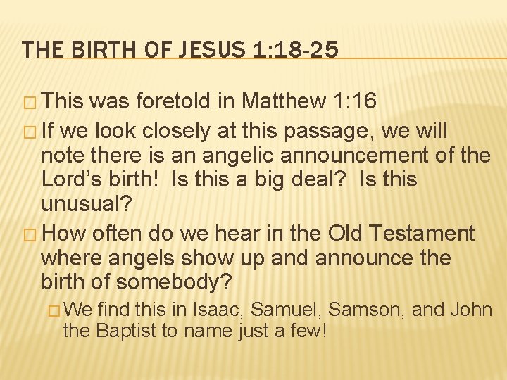 THE BIRTH OF JESUS 1: 18 -25 � This was foretold in Matthew 1: THE BIRTH OF JESUS 1: 18 -25 � This was foretold in Matthew 1: