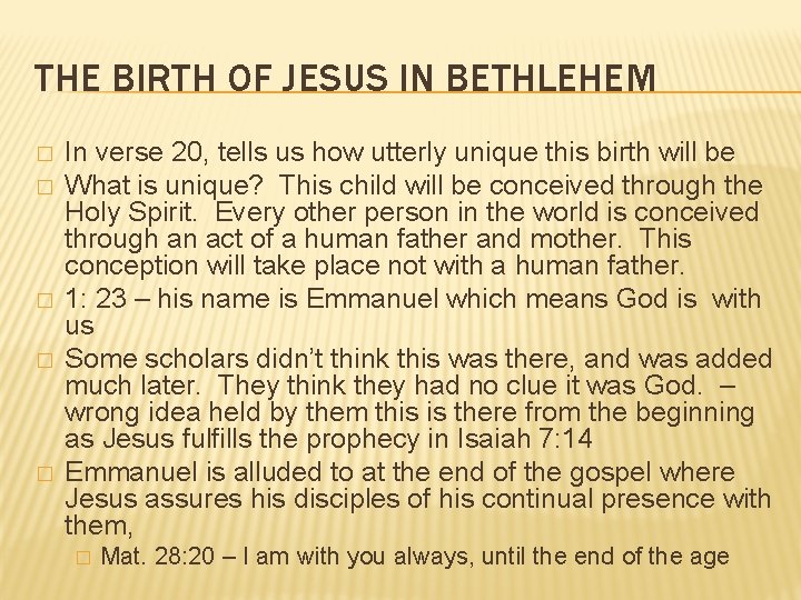 THE BIRTH OF JESUS IN BETHLEHEM � � � In verse 20, tells us THE BIRTH OF JESUS IN BETHLEHEM � � � In verse 20, tells us