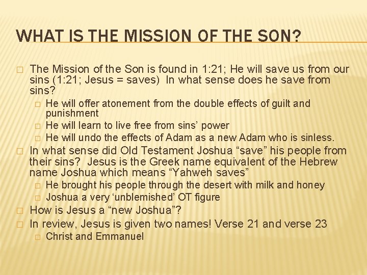 WHAT IS THE MISSION OF THE SON? � The Mission of the Son is WHAT IS THE MISSION OF THE SON? � The Mission of the Son is