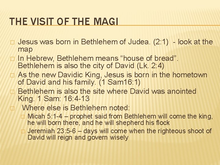 THE VISIT OF THE MAGI � � � Jesus was born in Bethlehem of THE VISIT OF THE MAGI � � � Jesus was born in Bethlehem of