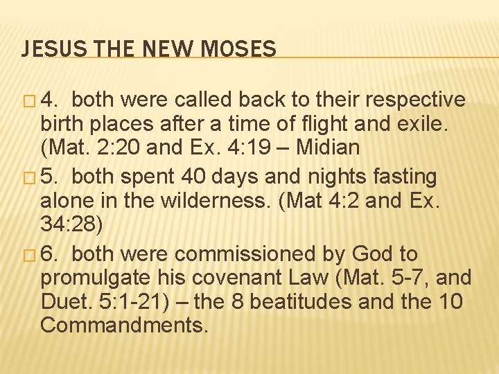 JESUS THE NEW MOSES � 4. both were called back to their respective birth JESUS THE NEW MOSES � 4. both were called back to their respective birth