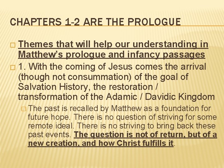 CHAPTERS 1 -2 ARE THE PROLOGUE � Themes that will help our understanding in CHAPTERS 1 -2 ARE THE PROLOGUE � Themes that will help our understanding in
