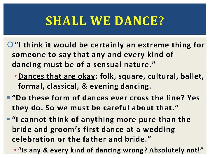 SHALL WE DANCE? “I think it would be certainly an extreme thing for someone