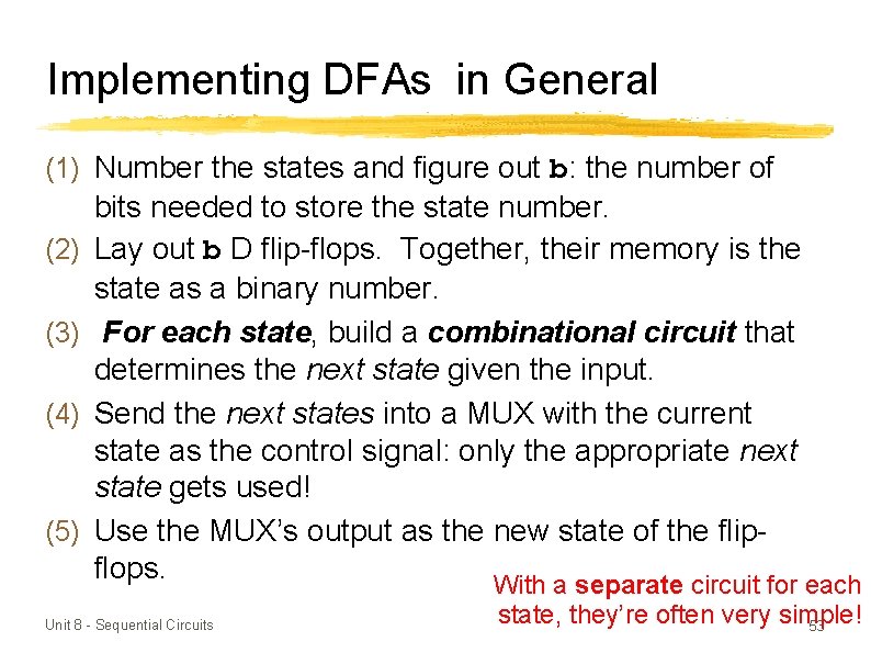Implementing DFAs in General (1) Number the states and figure out b: the number