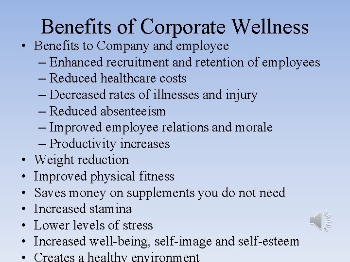 Benefits of Corporate Wellness • Benefits to Company and employee – Enhanced recruitment and Benefits of Corporate Wellness • Benefits to Company and employee – Enhanced recruitment and