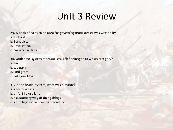 Unit 3 Review 29. A book of rules to be used for governing monasteries Unit 3 Review 29. A book of rules to be used for governing monasteries