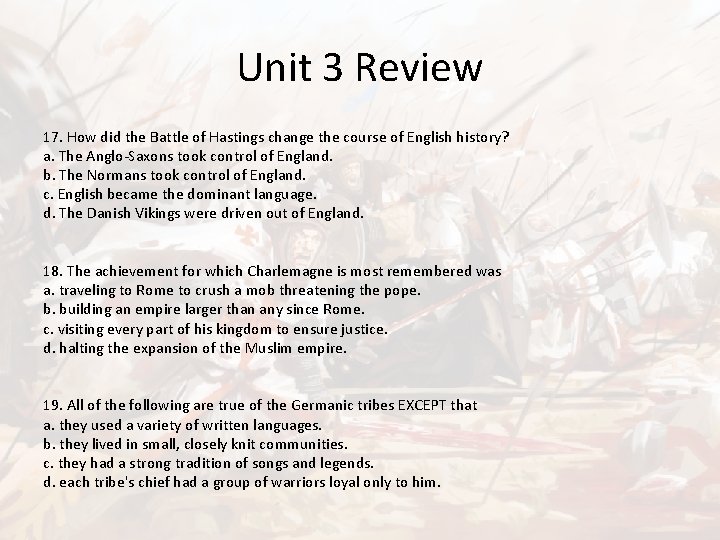 Unit 3 Review 17. How did the Battle of Hastings change the course of Unit 3 Review 17. How did the Battle of Hastings change the course of