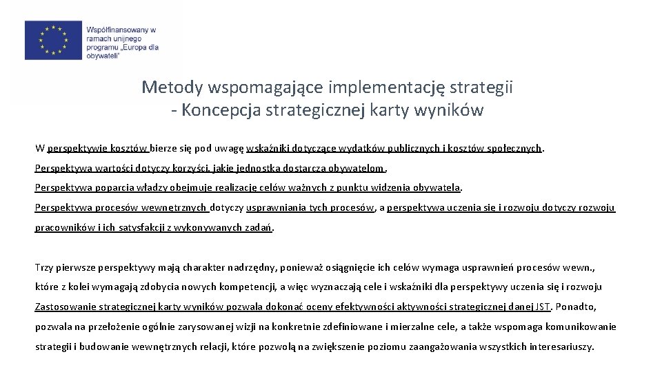Metody wspomagające implementację strategii - Koncepcja strategicznej karty wyników W perspektywie kosztów bierze się
