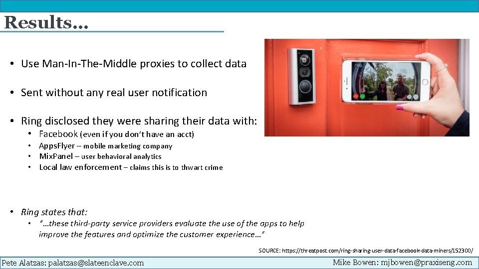 Results… • Use Man-In-The-Middle proxies to collect data • Sent without any real user