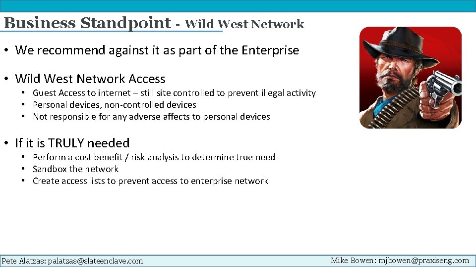 Business Standpoint - Wild West Network • We recommend against it as part of