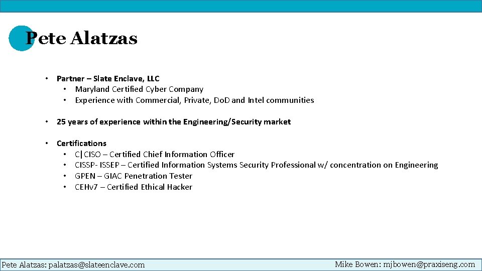 Pete Alatzas • Partner – Slate Enclave, LLC • Maryland Certified Cyber Company •