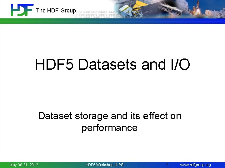 The HDF Group HDF 5 Datasets and I/O Dataset storage and its effect on