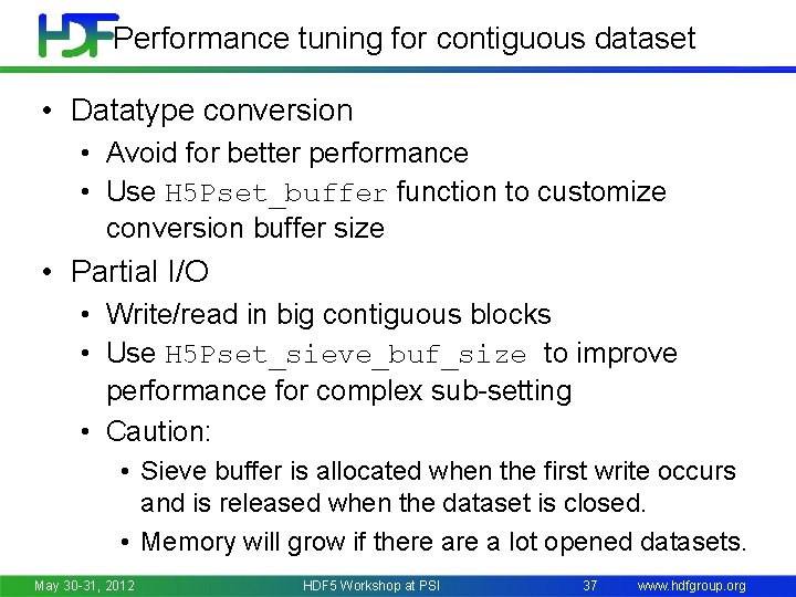 Performance tuning for contiguous dataset • Datatype conversion • Avoid for better performance •