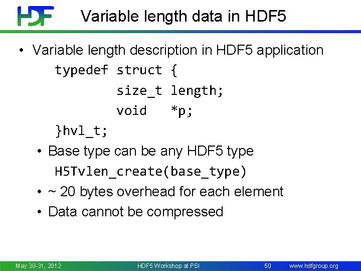 Variable length data in HDF 5 • Variable length description in HDF 5 application
