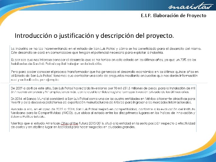 E. I. P. Elaboración de Proyecto Introducción o justificación y descripción del proyecto. 